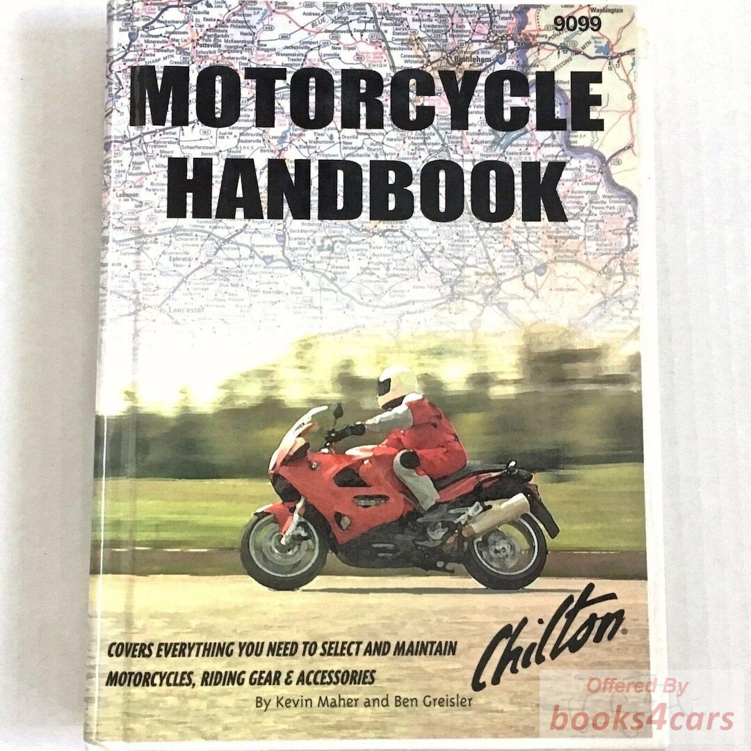 view cover of Motorcycle Handbook, covers everything you need to select and maintain motorcycles, riding gear & Accessories by Kevin Maher and Ben Greisler by Chilton