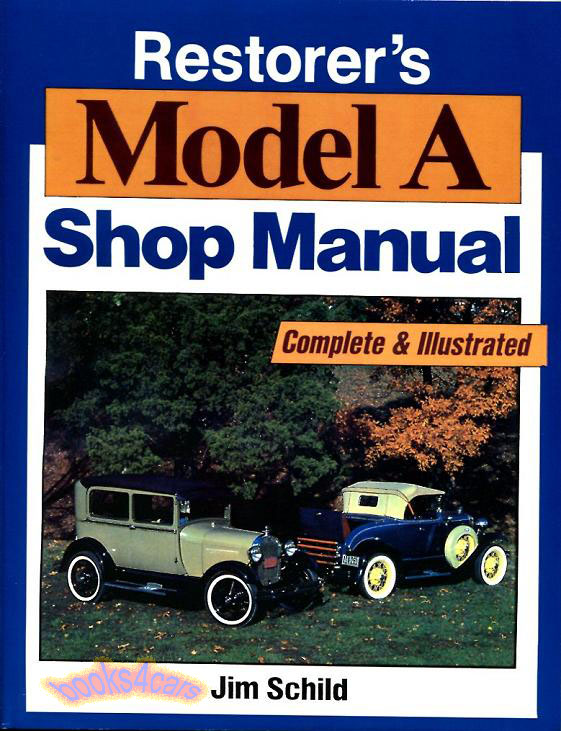 view cover of Restorer's Model A shop manual for Ford by Jim Schild 224 pages for repair & restoration