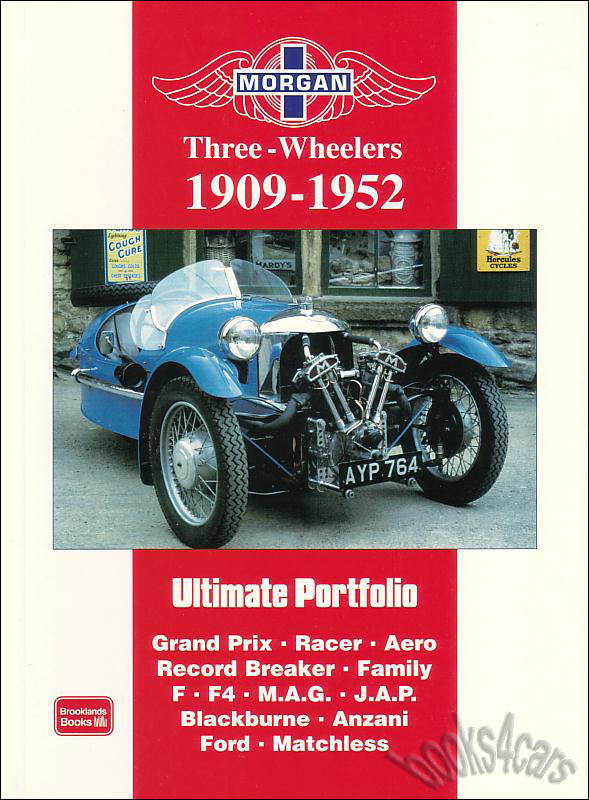 view cover of 1909-1952 Morgan Three Wheelers Ultimate Portfolio of articles 216 pages compiled by Brooklands Including Grand Prix 3-wheeler Racer Aero Record Breaker Family F F4 MAG JAP Blackburne Anzani Ford and Matchless