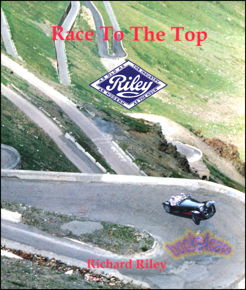 view cover of Race to the Top: History of the Riley Car Co. by R. Riley 152 pages Hardbound