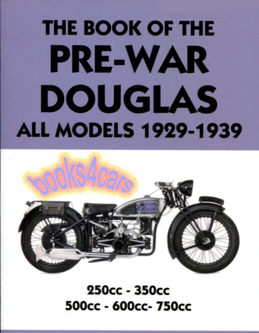 view cover of 1929-1939 the Book of Pre-War Douglas 82 pg Shop Service Repair Manual for 250 350 500 600 & 750