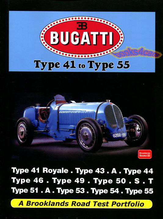 view cover of Bugatti Portfolio covering Type 41 - Type 55 models including types 41 Royale 43A 44 46 49 50S & T 51A 53 54 55 and more 160 pages 286 illustration