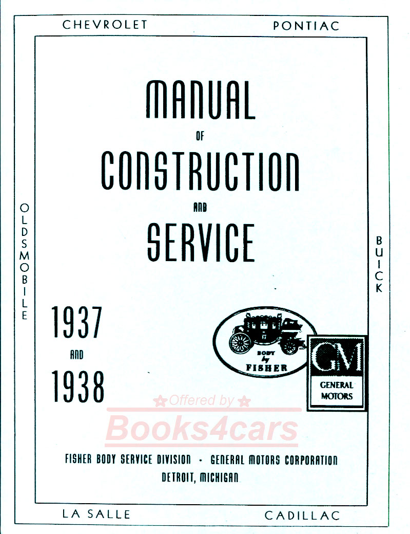 view cover of 1937-1938 Fisher Body shop manual 131 pgs by GM Cadillac Buick Oldsmobile Lasalle Pontiac & Chevrolet Car bodies