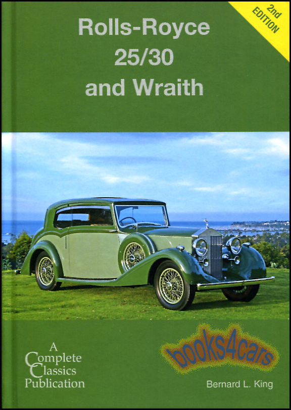 view cover of The Rolls-Royce 25/30 h.p. and pre-war Silver Wraith by Bernard L. King 252 pages with registry and historical photos