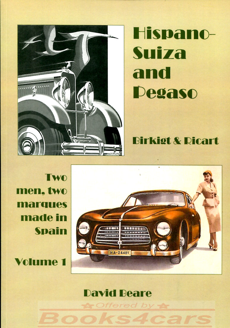 view cover of Hispano Suiza & Pegaso Birkigt & Ricart 2 men 2 marques vol 1 by D. Beare 146pgs