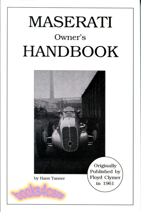 view cover of Maserati Owners Handbook by Hans Tanner: 174 pages covering models from pre-war thru the 1950's