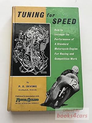 view cover of Tuning for Speed: How to Increase the Performance of A Standard Motorcycle Engine For Racing & Competition Work by P.E. Irving