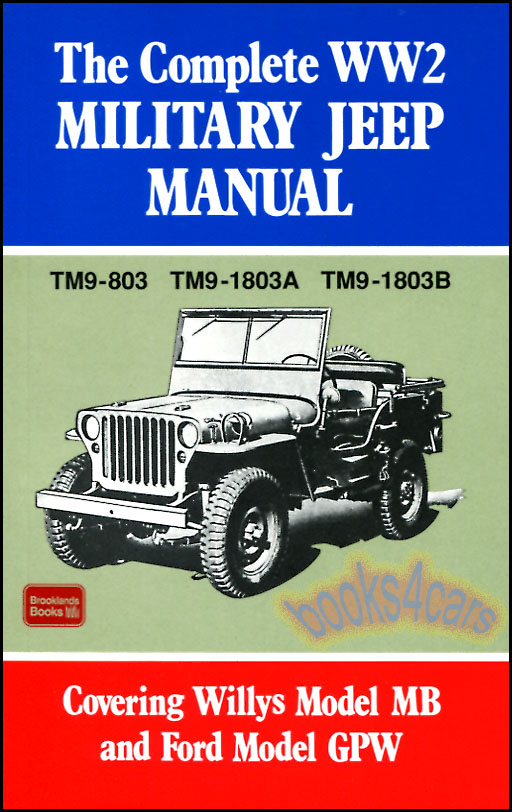 view cover of 1941-1945 complete WW2 shop service manual for Ford GPW & Willys MB Jeep military 546 pages, including US War Dept Technical Manuals TM9-803 TM9-1803A&B