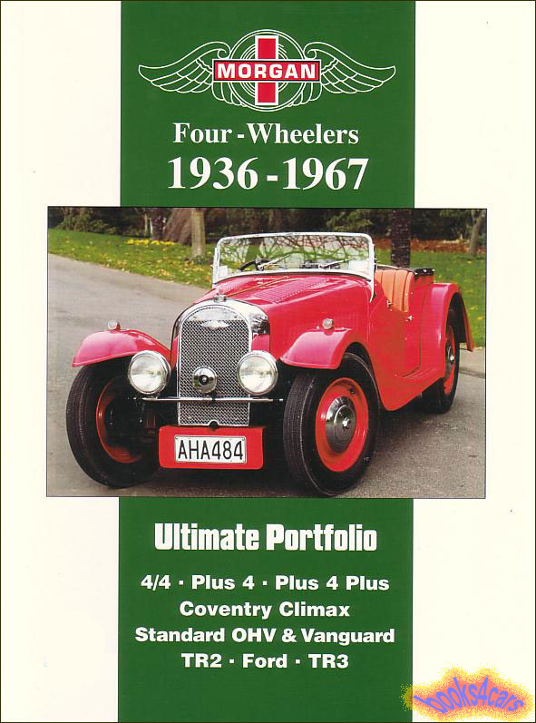 view cover of 1936-1967 Morgan Ultimate Portfolio of articles includes Road Test Articles, Road Research Reports, New Model Introductions, Technical Specs. Driving Impressions & Historical & Touring Articles by Brooklands 216 pages