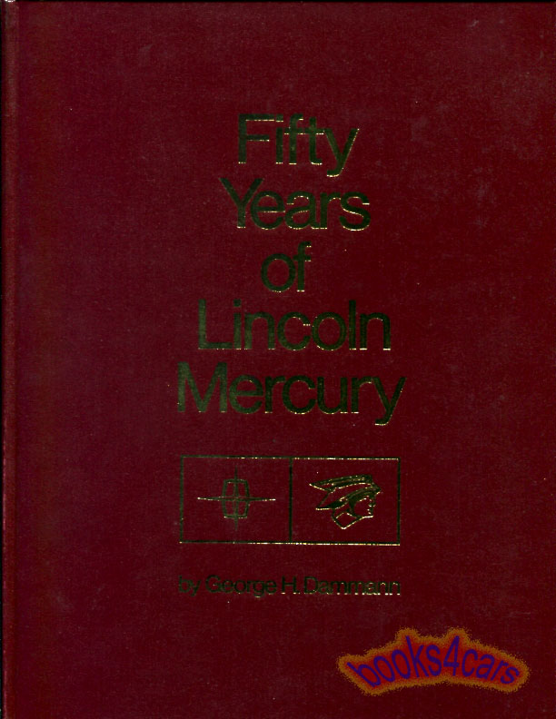 view cover of 1921-1971 Fifty Years of Lincoln Mercury model history by George H Dammann including some Ford models from the era