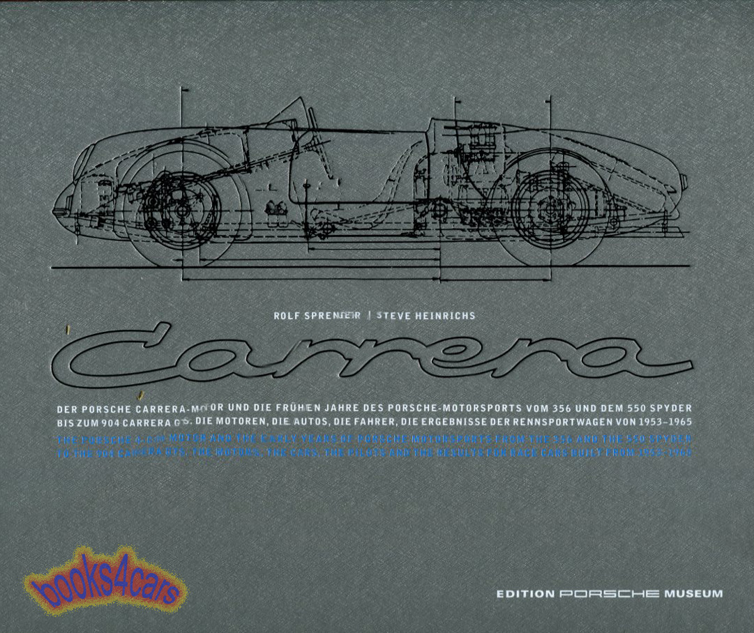 view cover of Porsche Carrera and the early years Porsche Motorsport 832 pages by Sprenger & Heinrichs 500 illustrations of which 250 in color