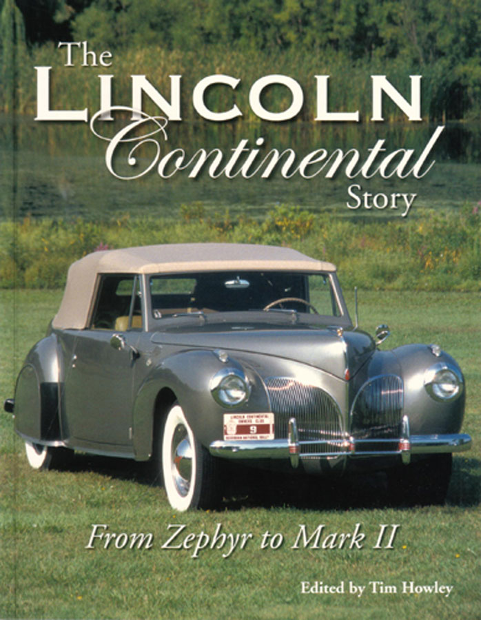 view cover of The Lincoln Continental Story from Zephyr to MARK II by Tim Howley 128 pages