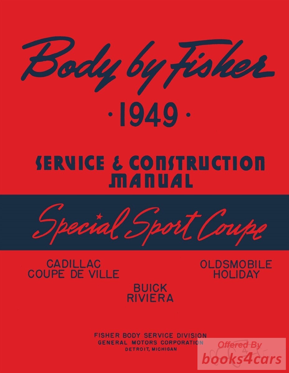 view cover of 1949 Special Sport Coupe Fisher body service manual covers Cadillac, Coupe DeVille Buick Riviera and Oldsmobile Holiday 54 pages