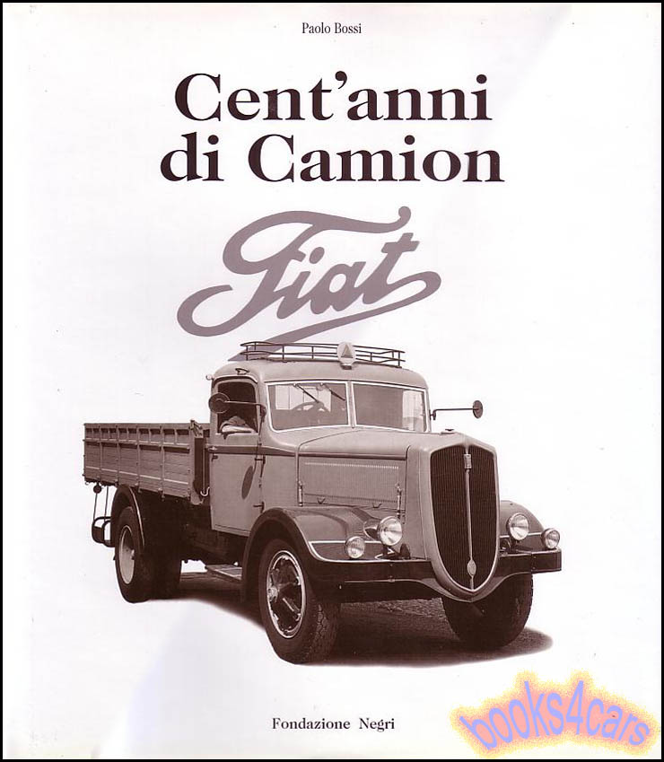 view cover of Fiat Truck History Camion 152 pages by P. Bossi in English & Italian