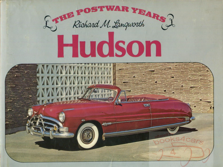 view cover of 1946-1957 Hudson The Classic Postwar Years, model specifications, history and photographs. by Langworth 136 pg