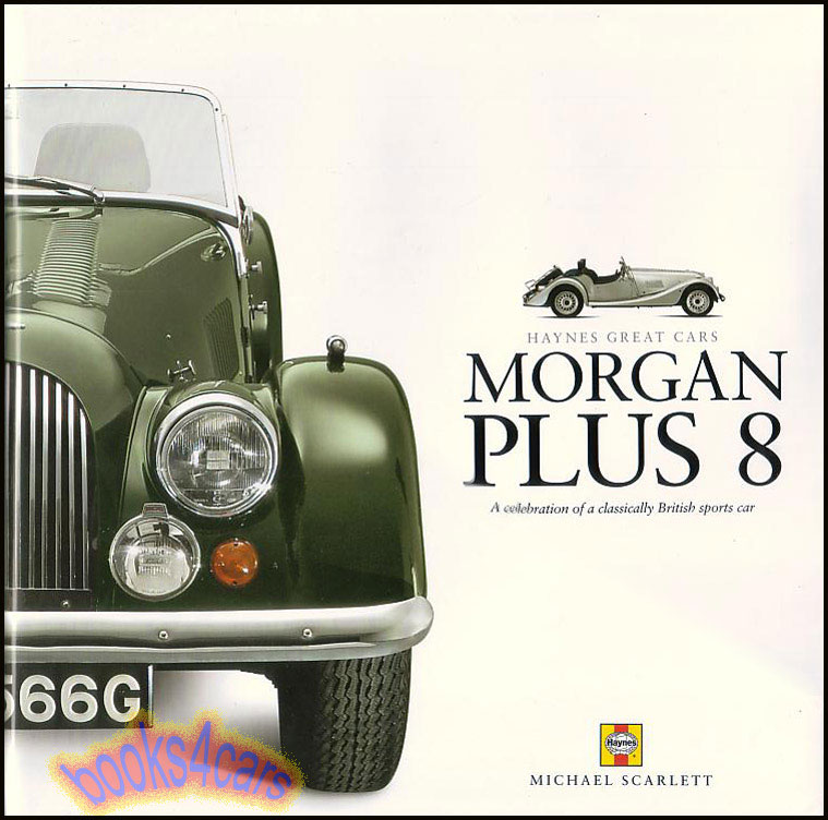 view cover of Morgan Plus 8 by Michael Scarlett 160 hardbound pages on the history & development
