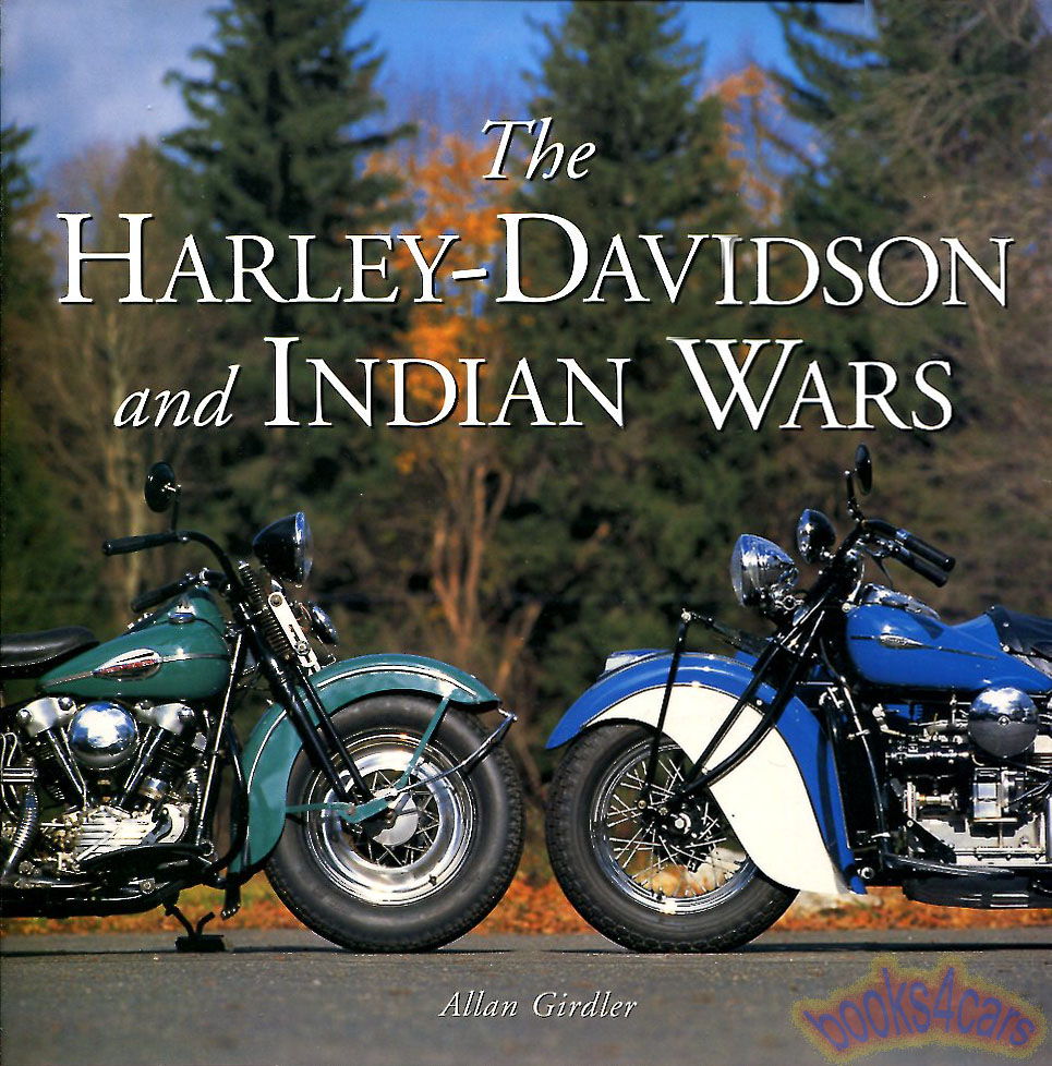 view cover of The Harley-Davidson & Indian Wars book about the dueling marques right up through Indian's dissolution in the 50's by Allan Girdler 180 pages