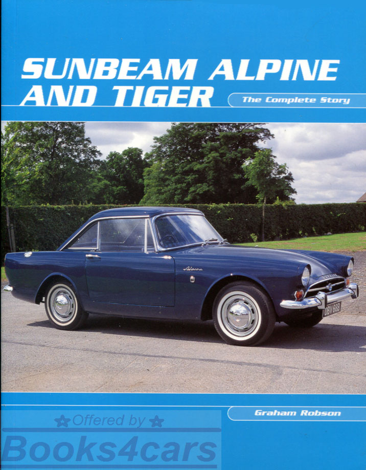view cover of Sunbeam Alpine & Tiger 208 page complete history of the cars by G. Robson