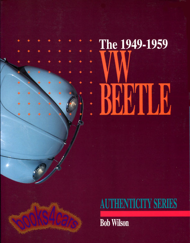 view cover of 1949-1959 VW Beetle Authenticity Series by Bob Wilson covers Volkswagen Beetle