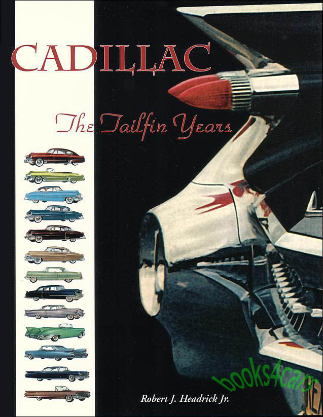 view cover of 1948-1964 Cadillac - The Tailfin Years by Robert J Headrick Jr