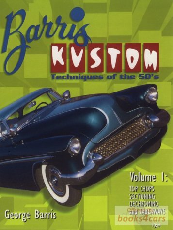 view cover of Barris Kustom techniques of the 50's: Volume #1 covering top chops sectioning dechroming and fadewaways 144 pages