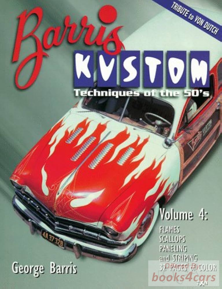 view cover of Barris Kustom Techniques of the 50's volume #4: covering flames, scallops, paneling, and striping. (NLA MBI JN03)