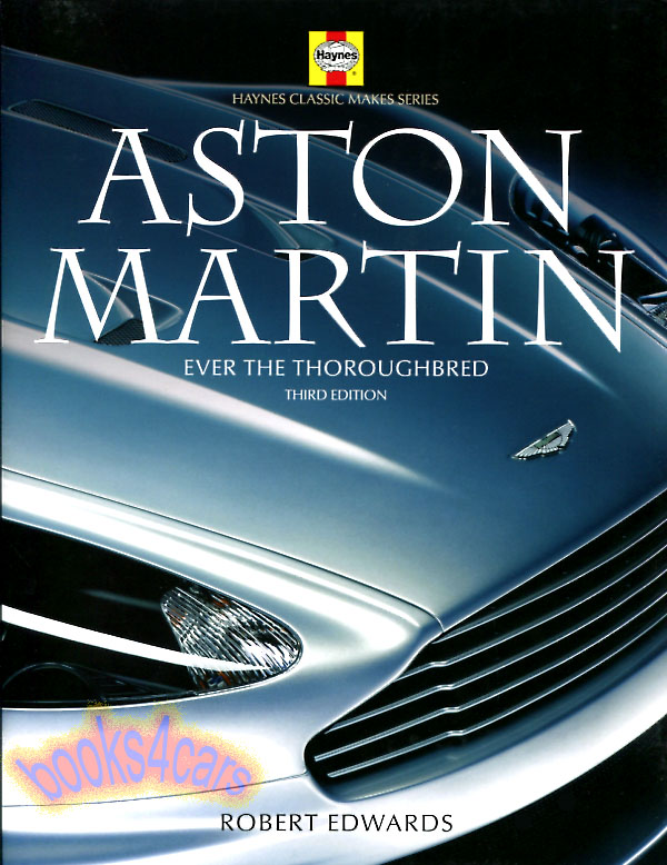 view cover of Aston Martin Ever the Thoroughbred -3rd Edition by Robert Edwards Hardbound 176 pages