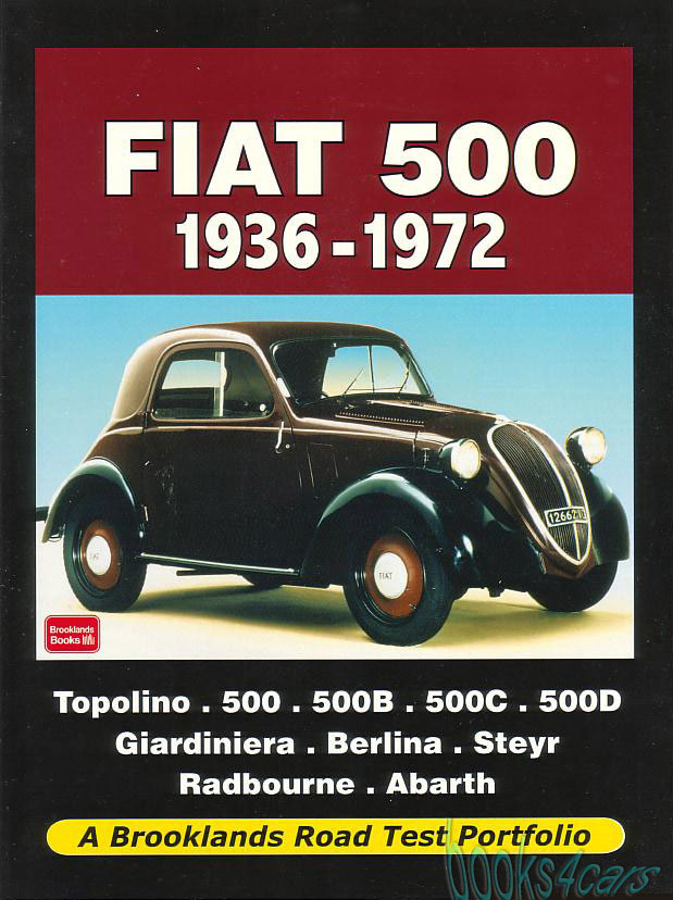 view cover of 1936-1972 Fiat 500 Portfolio of articles in book form 176 pages covering all versions including Topolino 500B 500C 500D 500F Jolly Abarth Giardiniera Wagon Styer & more by Brooklands