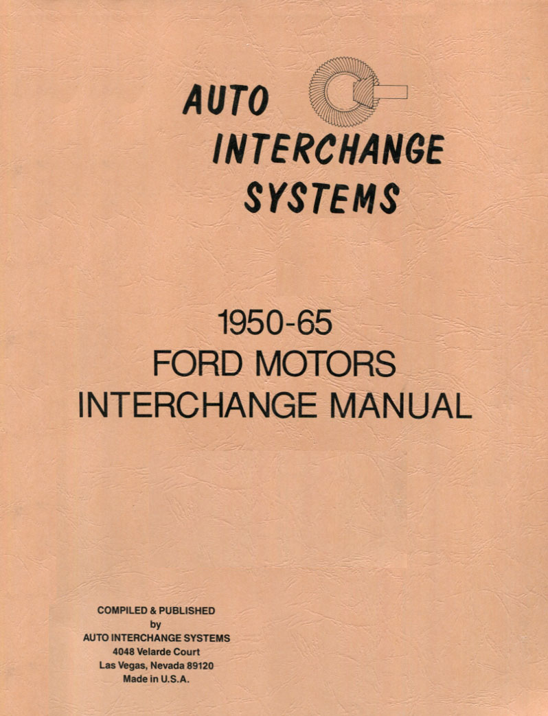 view cover of 1950-1965 Interchange parts manual for Ford Lincoln Mercury Edsel All models of Car & Ford Truck 160 pages Includes sedans station wagons Thunderbird Mustang Galaxie Continental
