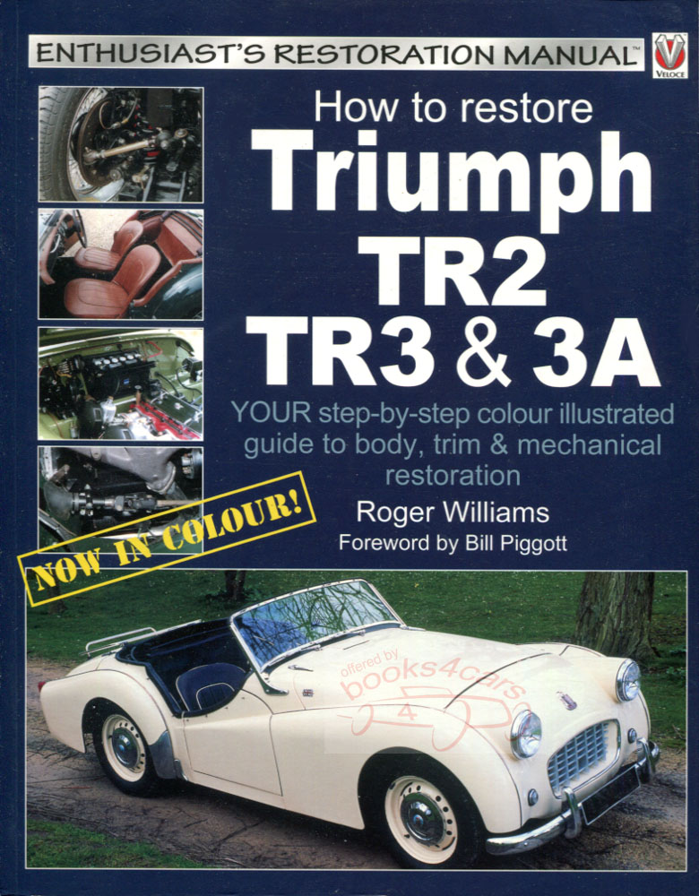 view cover of How to Restore TR2 TR3 TR3A Triumph: 192 pages by Roger Williams for TR 2 3 & 3A