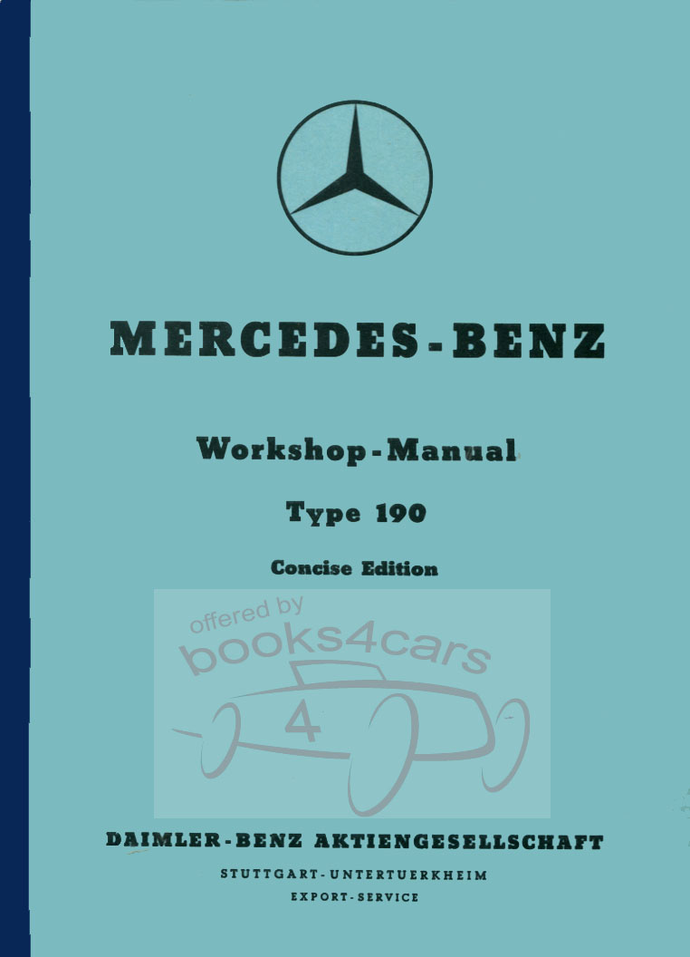 view cover of 1955-1963 190 concise edition Shop Service Repair Manual by Mercedes-Benz for gas engine body chassis electrical (additional supplement available for uniquely 190SL equipment as well as 220 & 180 models incl 220S 220SE & more