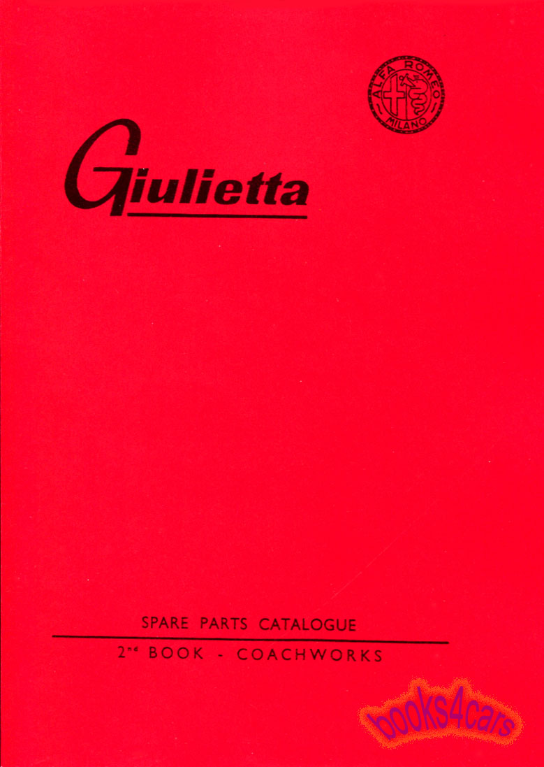 view cover of Giulietta Body Parts Manual by Alfa Romeo for 750 & 101 Berlina Sprint Spider Veloce Speciale Station wagon Zagato