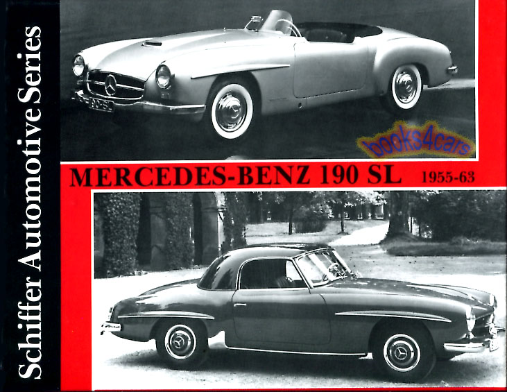 view cover of 1955-63 Mercedes Benz 190SL History Book Schiffer Automotive Series 95 Hardbound pages for 190 SL