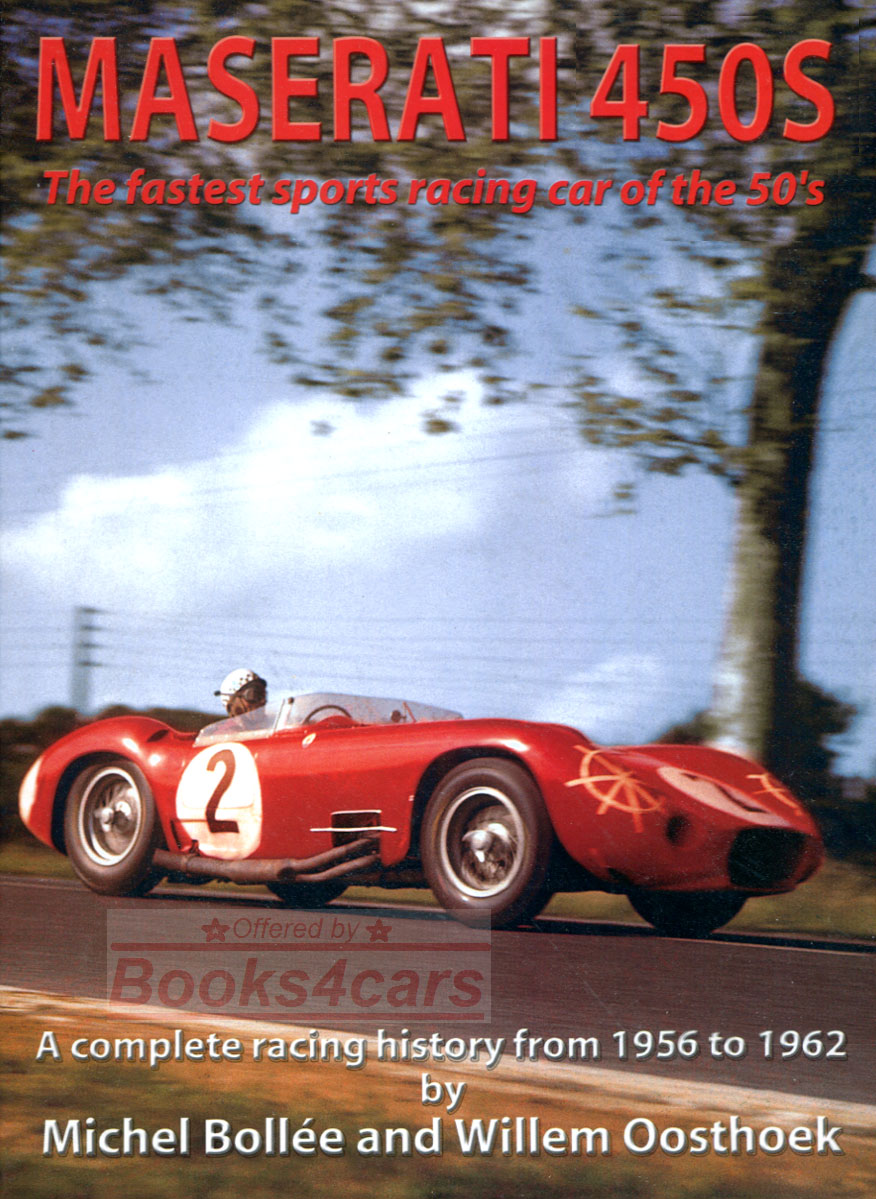 view cover of 1956-1962 Maserati 450S History by Bollee & Oosthoek 216 Hardcover page