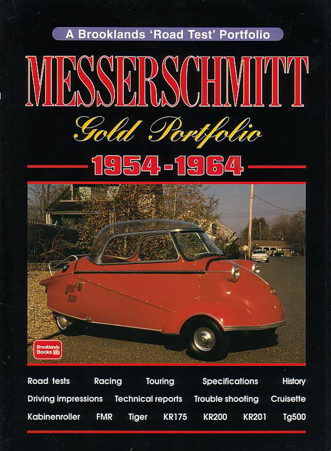 view cover of 1954-1964 Messerschmitt Gold Portfolio 172 pages of articles about Tiger KR175 KR200 TG500 KR201 FMR Kabinroller Cruisette & more Messerchmitts compiled by Brooklands