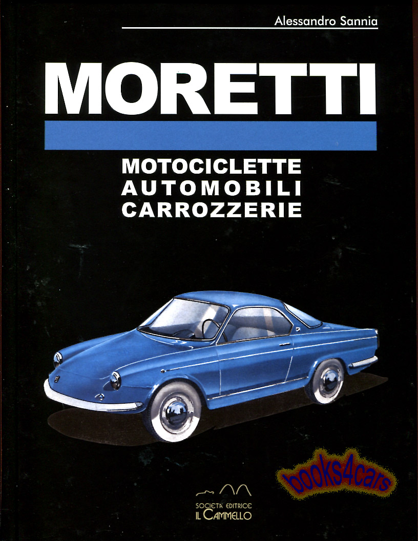 view cover of Moretti motorciclette automobili Corrozzerie Coachbuilder 211 pages hardcover by A. Sannia