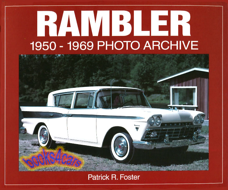 view cover of 1950-1969 Rambler Photo Archive history of the company by P. Foster top AMC historian