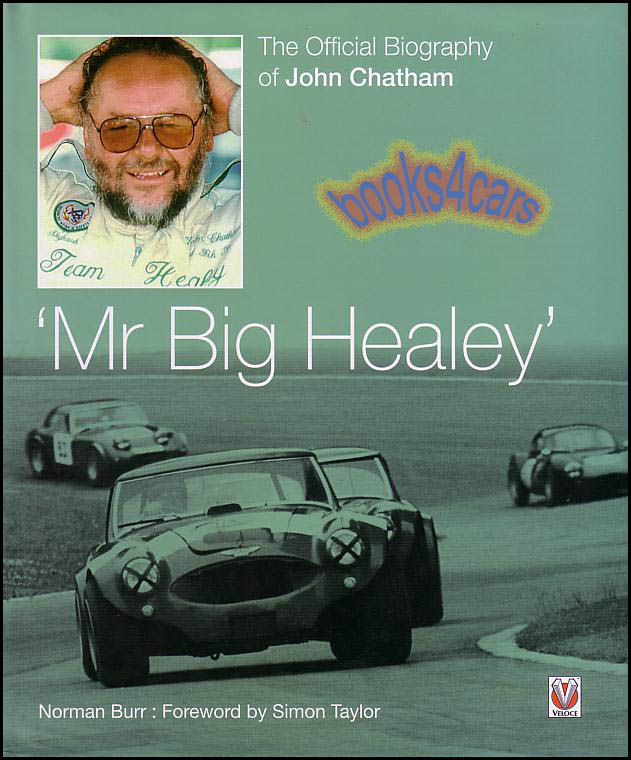 view cover of John Chatham Mr Big Healey The Official Biography by Norman Burr 160 harbound pages 100 3000