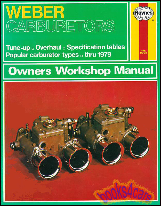 view cover of Haynes Workshop Manual exclusively for Weber Carburetors Tuning overhaul specifications for popular types up to 1979 shop service repair