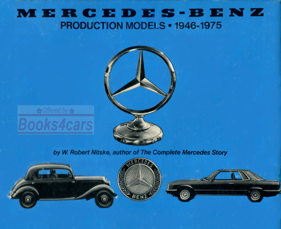 view cover of 1946-75 Mercedes Benz Production Models by Robert Nitske. 175 hardbound pages with many B&W photos with specifications for each model