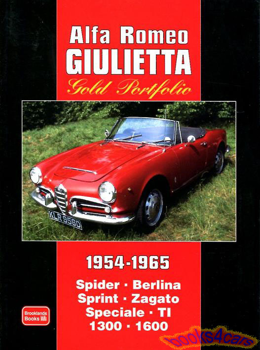 view cover of 1954-1965 Giulietta Gold Portfolio, 176 pgs. of articles compiled by Brooklands for Alfa Romeo covering all versions of Giulietta including Spider Berlina Sprint Zagato Speciale TI 1300 & 1600