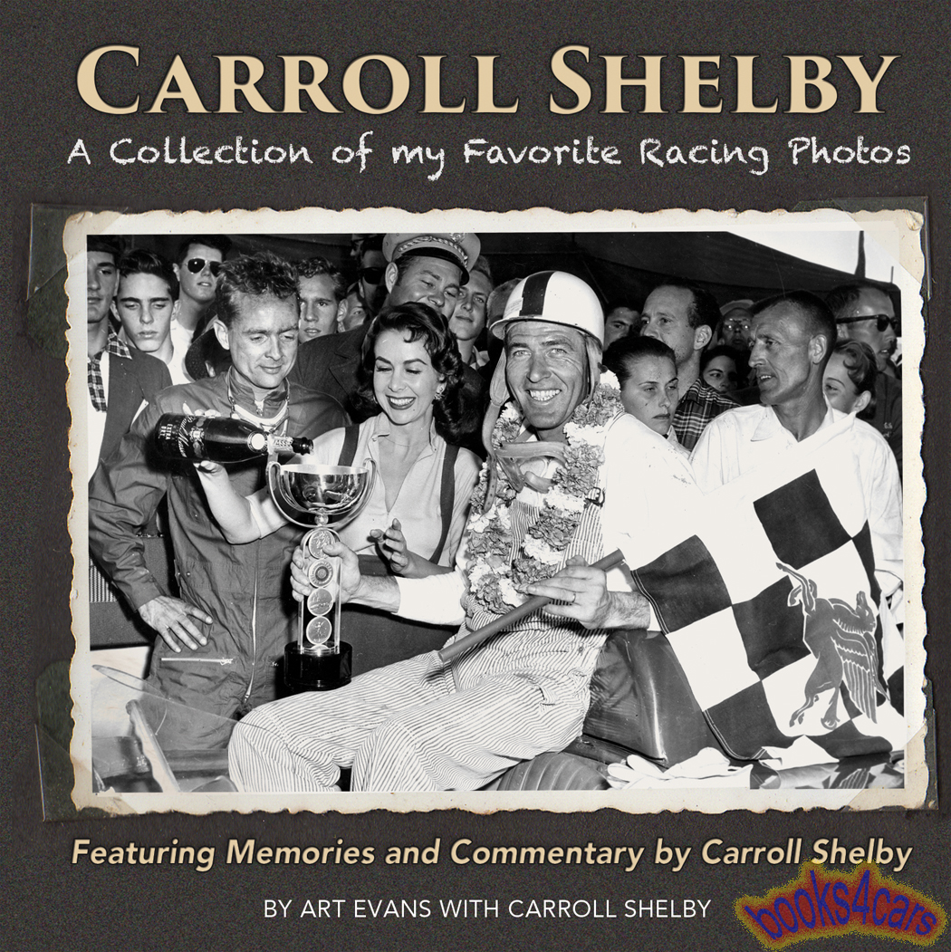 view cover of Carroll Shelby collection of favorite racing photos in 256 page hardcover book with Art Evans