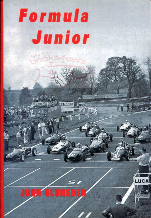 view cover of Formula Junior by J. Blunsden 160 pages hardcover history book for Jr. including such makes as Lotus Ford Stanguellini Fiat Foglietti Halson Gemini Cooper Jr. Elva Lola and more...