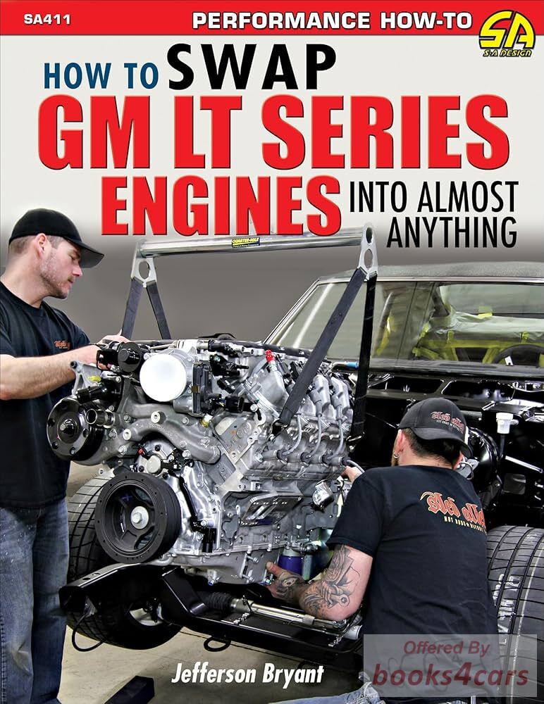 view cover of Hot to Swap GM Chevrolet LT Series Engines into almost anything swaps 144 pg by Jefferson Bryant