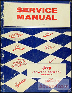 view cover of 1957-1964 Forward Control Jeep shop service repair manual by Willys for FC-150 & FC-170 4wd trucks