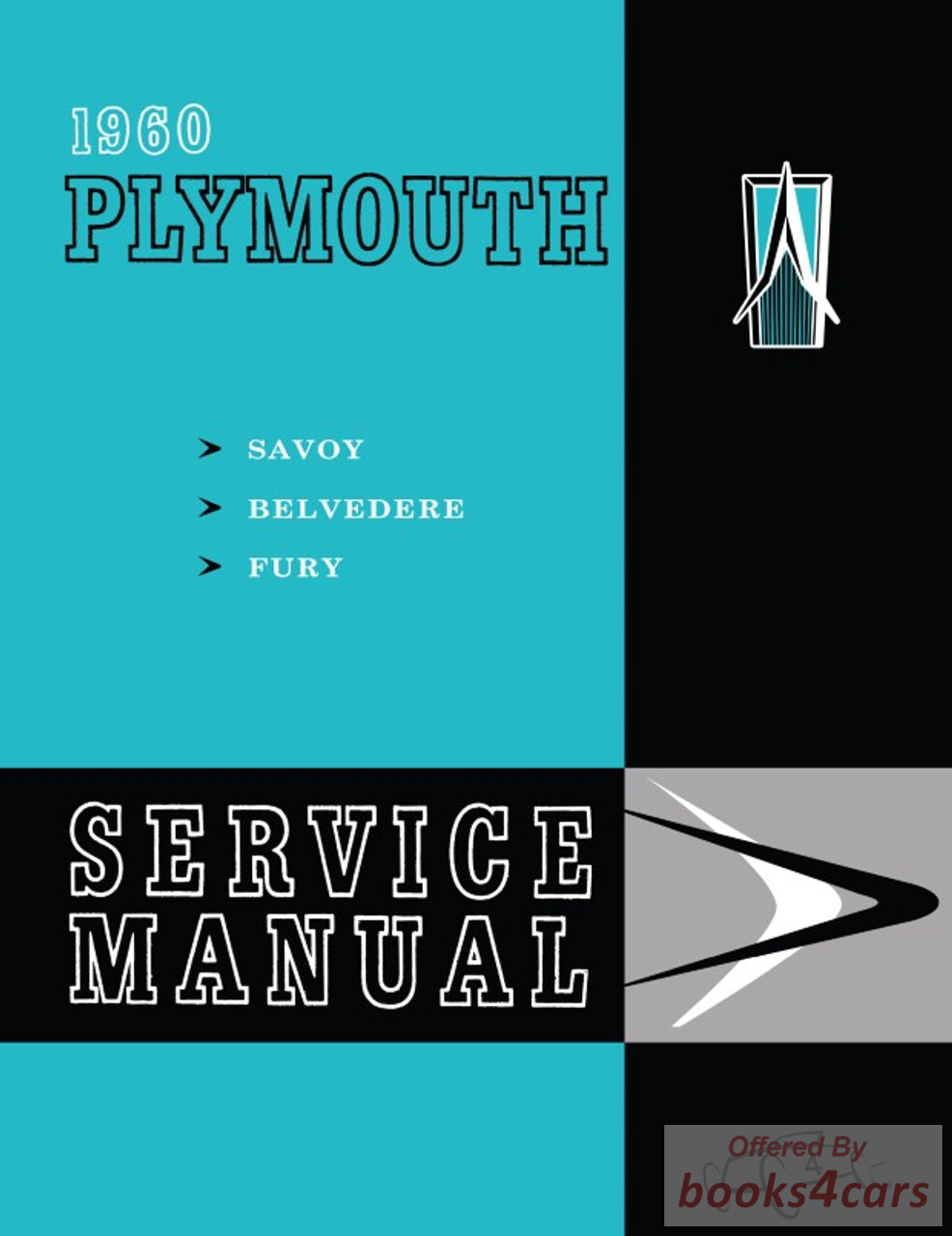 view cover of 1960 Savoy Belvedere & Fury Shop Service Repair Manual by Plymouth also used for 61