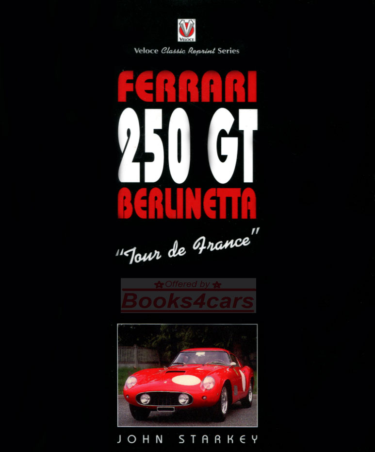 view cover of Ferrari 250GT Berlinetta Tour de France 144 pgs by J. Starkey