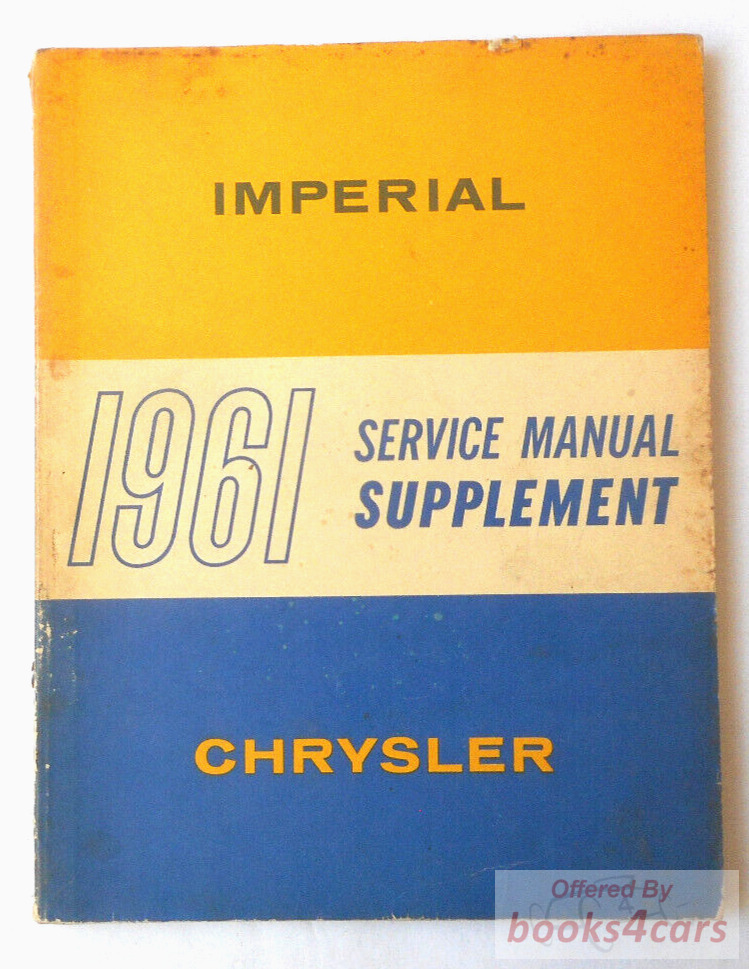 view cover of 1961 Shop Service Repair Manual supplement by Chrysler & Imperial 180 pgs supplement to 60 manual