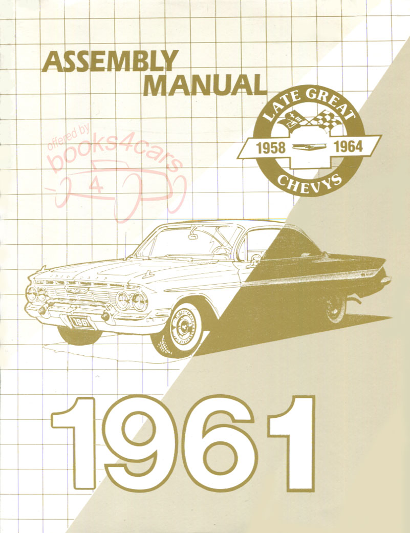 view cover of 1961 Assembly manual for Chevy cars : Impala, Bel Air, Biscayne, Kingswood, and others