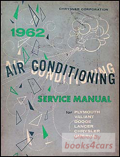 view cover of 1962 Air Conditioning Shop Service Repair Manual for Plymouth Valiant Dodge Lancer Chrysler & Imperial by Chrysler Co.